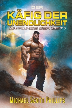 Der Käfig der Unendlichkeit (Am Rande der Zeit) (German Edition)