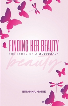 Paperback Finding Her Beauty: The Story of a butterfly Book