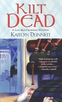 Kilt Dead (Lisa Maccrimmon Mystery) - Book #1 of the Liss MacCrimmon Mysteries