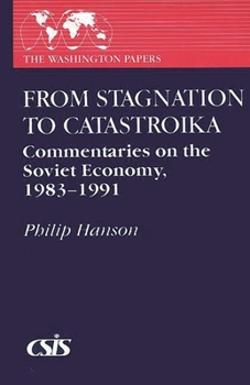 Paperback From Stagnation to Catastroika: Commentaries on the Soviet Economy, 1983-1991 Book