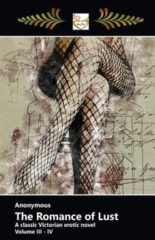 Paperback The Romance of Lust: A classic Victorian erotic novel // Volume III - IV Book