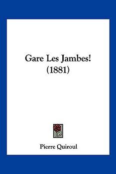 Paperback Gare Les Jambes! (1881) [French] Book