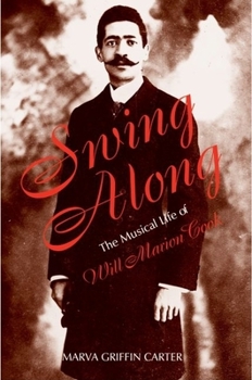 Hardcover Swing Along: The Musical Life of Will Marion Cook Book