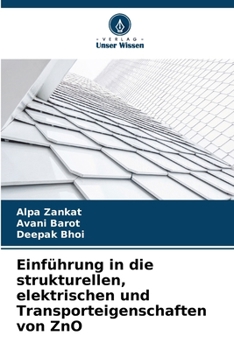 Paperback Einführung in die strukturellen, elektrischen und Transporteigenschaften von ZnO [German] Book