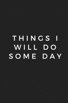 Paperback things i will do some day, Wide ruled ideas book: Simple journal, classic, lined paper composition book