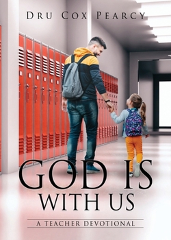 Paperback God Is with Us: A Teacher Devotional Book