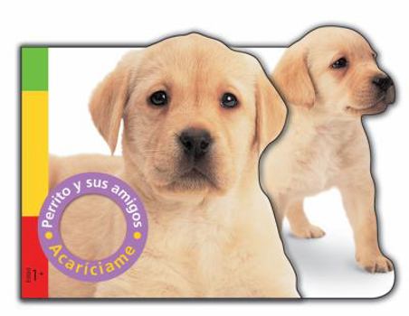 Hardcover Perrito y sus amigos (Acariciame) (Spanish Edition) [Spanish] Book