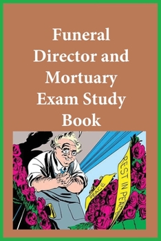 Funeral Director and Mortuary Exam Study Book