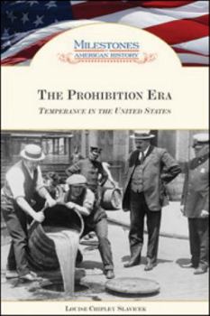 The Prohibition Era (Milestones in American History) - Book  of the Milestones in American History