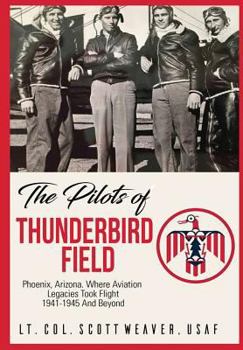 Hardcover The Pilots of Thunderbird Field Book