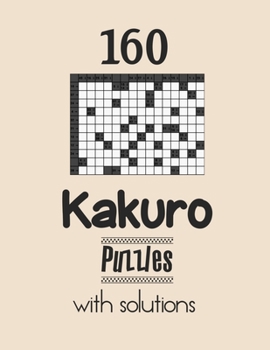 Paperback 160 Kakuro Puzzles with solutions: Kakuro puzzle books - Have a Blast! Book