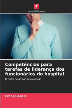 Paperback Competências para tarefas de liderança dos funcionários do hospital [Portuguese] Book