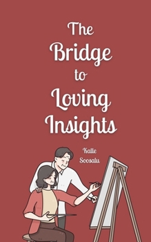 Paperback The Bridge to Loving Insights Book