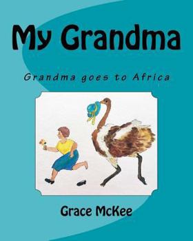 Paperback My Grandma: Grandma goes to Africa Book