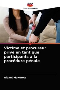 Paperback Victime et procureur privé en tant que participants à la procédure pénale [French] Book
