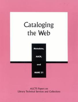 Paperback Cataloging the Web: Metadata, Aacr, and Marc 21 Book