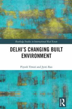 Hardcover Delhi's Changing Built Environment Book