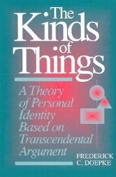 Paperback The Kinds of Things: A Theory of Personal Identity Based on Transcendental Argument Book