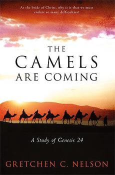 Paperback The Camels Are Coming: A Study of Genesis 24 Book