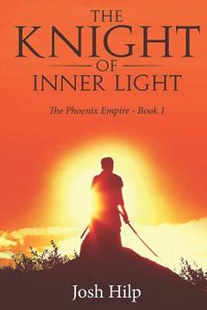 Paperback The Knight of Inner Light: The Phoenix Empire - Book 1 Book