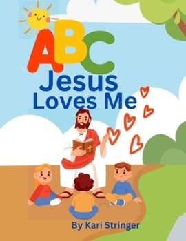 Paperback ABC Jesus Loves Me: An alphabet book for children. Book