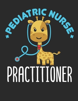 Pediatric Nurse Practitioner: Pediatric Nurse Practitioner 2020 Weekly Planner (Jan 2020 to Dec 2020), Paperback 8.5 x 11, Pediatric NP Calendar Schedule Organizer