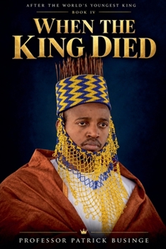Paperback When the King Died (After the World's Youngest King) Book