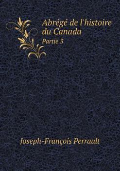 Paperback Abr?g? de l'histoire du Canada Partie 3 [French] Book
