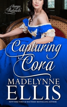 Paperback Capturing Cora: Romps & Rakehells Book