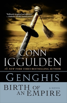 Genghis: Birth of an Empire - Book #1 of the Conqueror