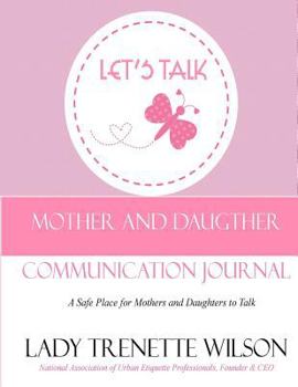 Paperback Let's Talk: Mother and Daughter Communication Journal Book