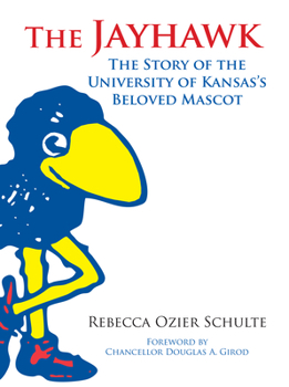 Hardcover The Jayhawk: The Story of the University of Kansas's Beloved Mascot Book