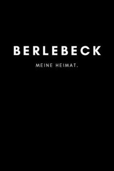 Paperback Berlebeck: Notizbuch, Notizblock, Notebook - Liniert, Linien, Lined - DIN A5 (6x9 Zoll), 120 Seiten - Deine Stadt, Dorf, Region, [German] Book