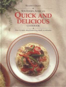 South African Quick and Delicious: How to Make Mouthwatering Meals in Minutes