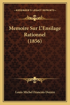 Memoire Sur L'Ensilage Rationnel (1856)
