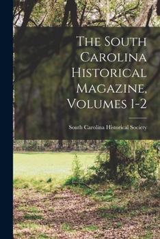 Paperback The South Carolina Historical Magazine, Volumes 1-2 Book