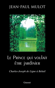 LE PRINCE QUI VOULAIT ETRE JARDINIER
