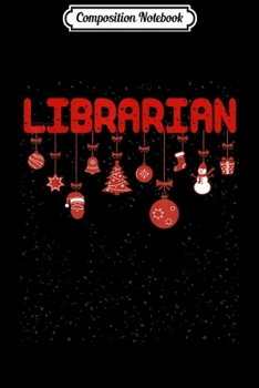 Composition Notebook: Funny Librarian Merry Christmas Gifts for Men Women  Journal/Notebook Blank Lined Ruled 6x9 100 Pages