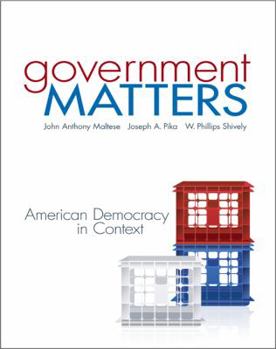 Hardcover Government Matters: American Democracy in Context Book