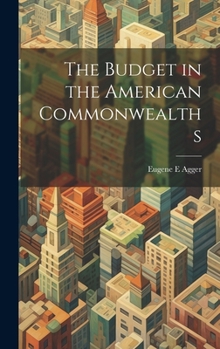 Hardcover The Budget in the American Commonwealths Book