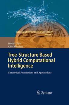 Paperback Tree-Structure Based Hybrid Computational Intelligence: Theoretical Foundations and Applications Book