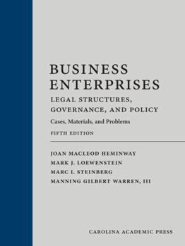 Hardcover Business Enterprises?Legal Structures, Governance, and Policy: Cases, Materials, and Problems Book