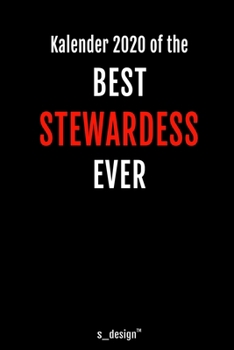 Kalender 2020 für Stewards / Stewardessen  / Stewardess / Flugbegleiter / Flugbegleiterin: Wochenplaner / Tagebuch / Journal für das ganze Jahr: Platz ... Erinnerungen und Sprüche (German Edition)