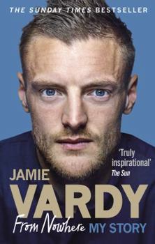 Paperback Jamie Vardy: From Nowhere, My Story Book