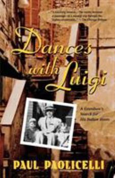 Paperback Dances with Luigi: A Grandson's Search for His Italian Roots Book