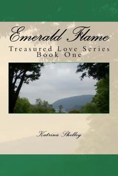 Emerald Flame - Book #1 of the Treasured Love