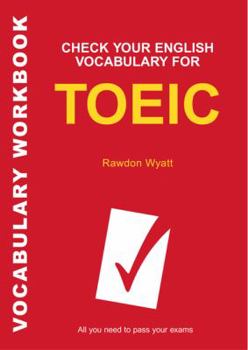 Check Your English Vocabulary for TOEIC (Check Your English Vocabulary series) - Book  of the Check Your English Vocabulary series