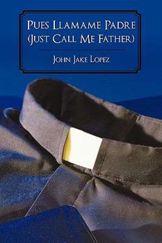 Paperback Pues Llamame Padre (Just Call Me Father) Book