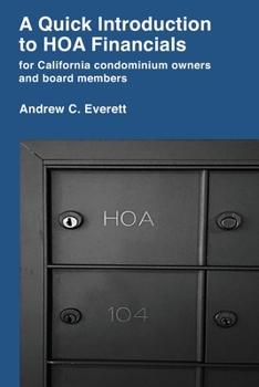 Paperback A Quick Introduction to HOA Financials: for California condominium owners and board members Book