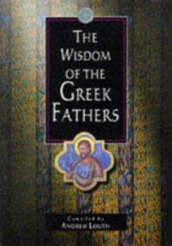 Paperback The Wisdom of the Greek Fathers (The Wisdom Of... Series) Book